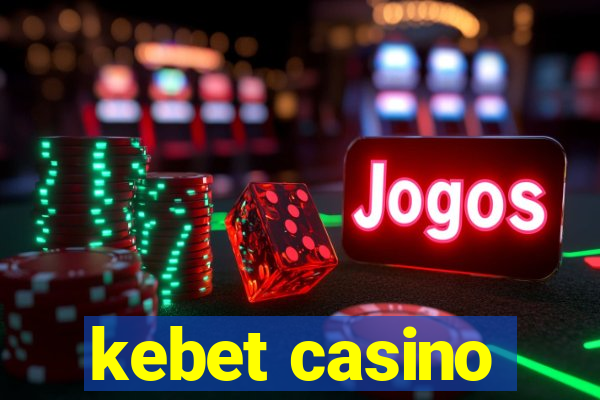 kebet casino